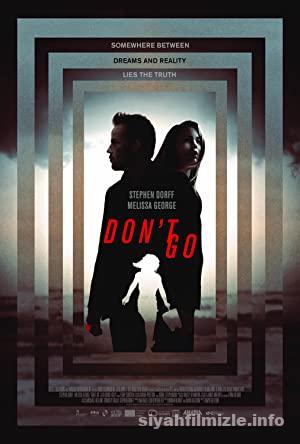 Gitme (Don’t Go) 2018 izle