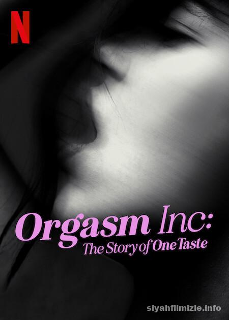 Orgasm Inc.: OneTaste’in Hikâyesi 2022 izle
