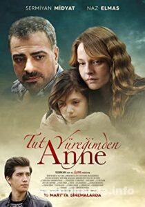 Tut Yüreğimden Anne 2018 izle