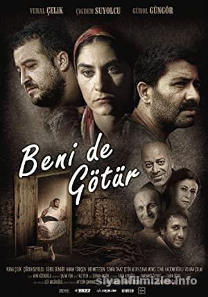 Beni de Götür 2015 izle
