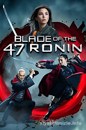 47 Ronin Kılıcı 2022 izle