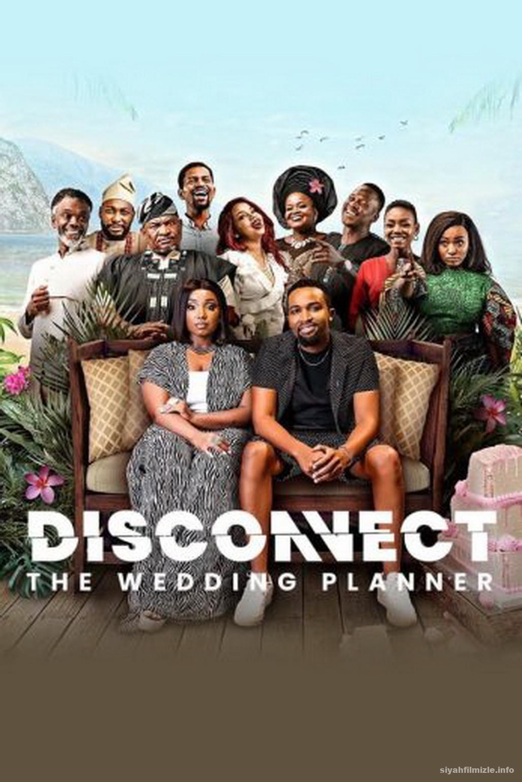 Disconnect: The Wedding Planner 2023 Filmi Türkçe Full izle