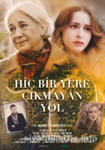 Hiç bir Yere Çıkmayan Yol 2022 izle