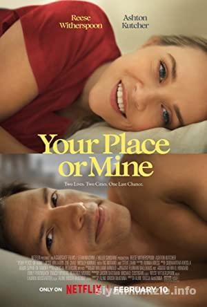 Your Place or Mine 2023 izle