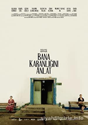 Bana Karanlığını Anlat 2022 izle