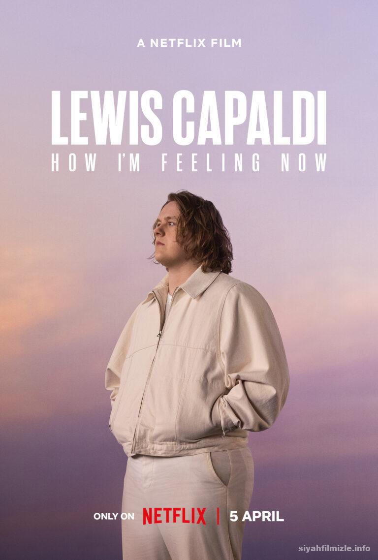Lewis Capaldi: How I’m Feeling Now 2023 izle