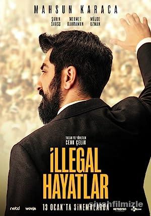 İllegal Hayatlar 2023 izle