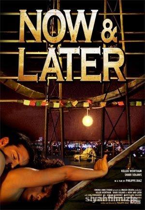 Now & Later 2011 izle