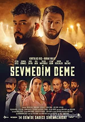 Sevmedim Deme 2022 izle