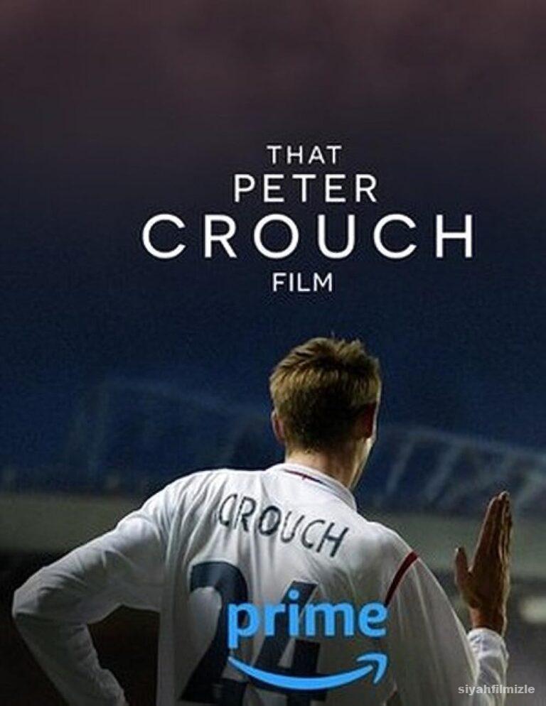 Şu Peter Crouch Filmi 2023 izle