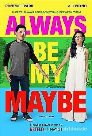 Always Be My Maybe 2019 izle