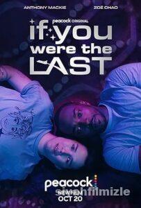 If You Were the Last 2023 izle