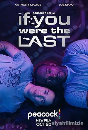 If You Were the Last 2023 izle