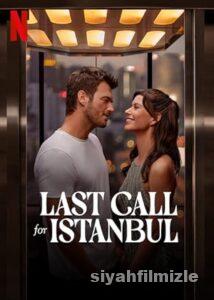 İstanbul İçin Son Çağrı 2023 izle