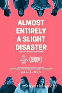 Sanki Her Şey Biraz Felaket 2023 izle