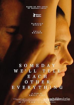 Someday We’ll Tell Each Other Everything 2023 izle