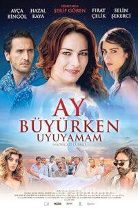 Ay Büyürken Uyuyamam 2011 izle