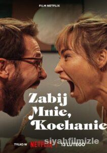 Öldür Beni Sevgilim 2024 izle