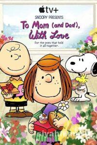 Snoopy Presents: To Mom (and Dad), with Love 2022 izle