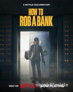 Bir Banka Nasıl Soyulur? 2024 izle