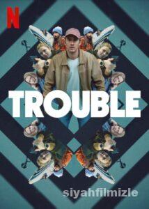 Belalı İş (Trouble) 2024 izle
