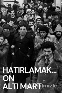 Hatırlamak… On Altı Mart 2014 izle