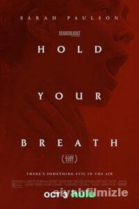 Hold Your Breath 2024 izle