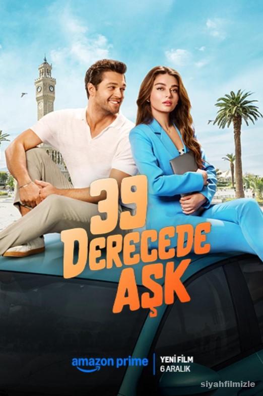 39 Derecede Aşk 2024 izle