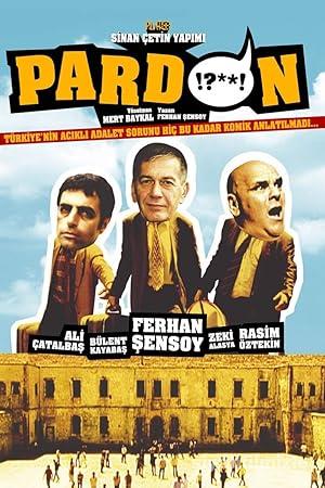 Pardon 2005 izle