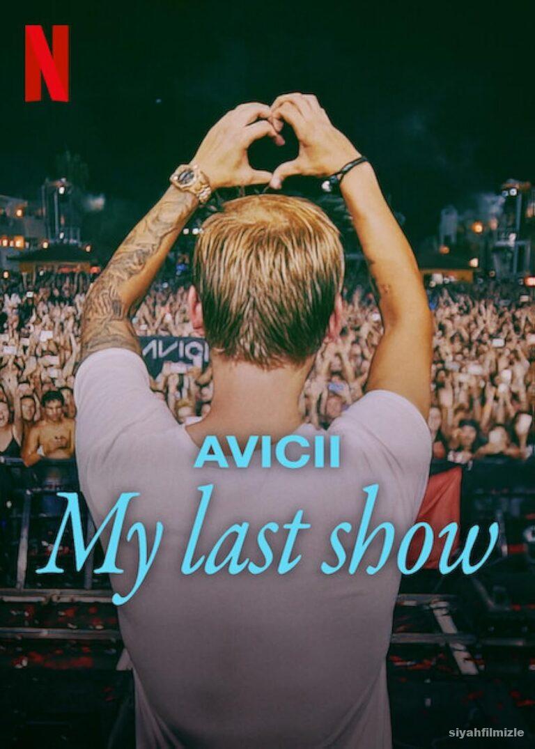 Avicii – Son Konserim 2024 izle