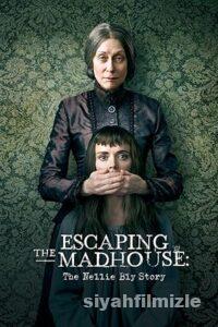 Escaping the Madhouse: The Nellie Bly Story 2019 izle