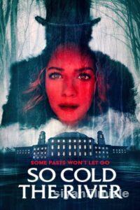 Soğuk Nehir 2022 izle