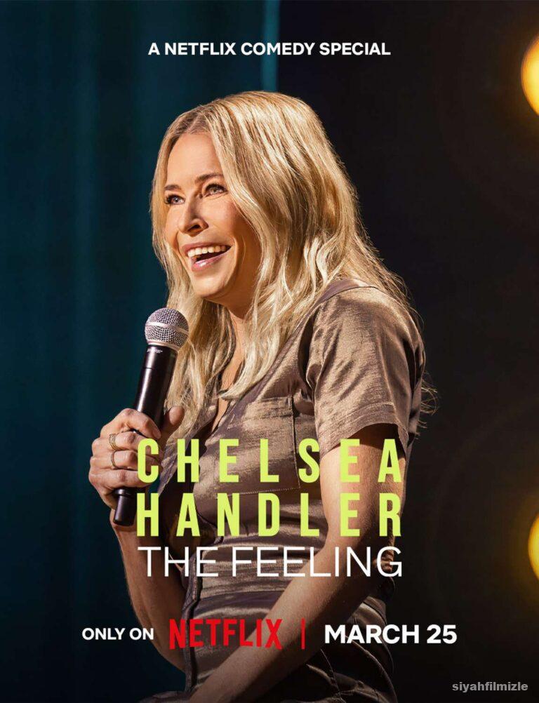 Chelsea Handler: The Feeling 2025 izle
