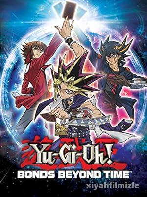 Yu-Gi-Oh!: Bonds Beyond Time 2010 izle