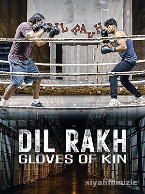 Dil Rakh: Gloves of Kin 2023 izle