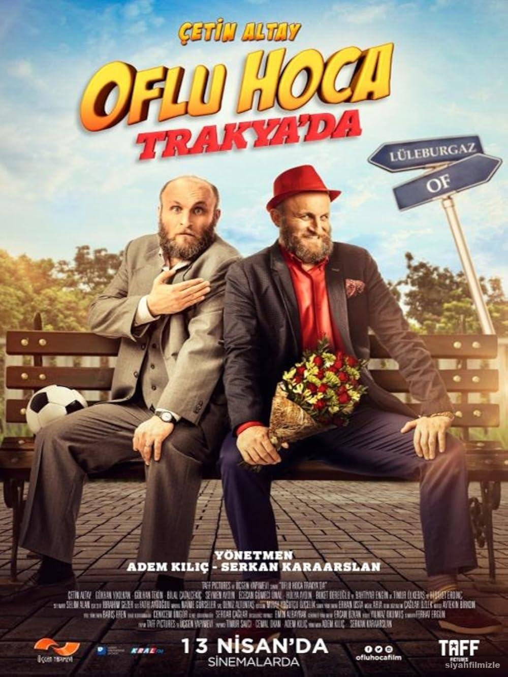 Oflu Hoca Trakya’da 2018 Yerli Filmi Full Sansürsüz izle