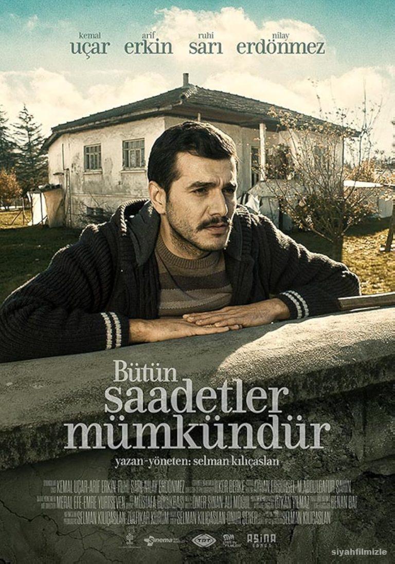 Bütün Saadetler Mümkündür 2017 izle