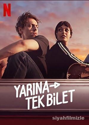 Yarına Tek Bilet 2020 izle