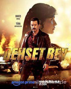 Dehset Bey 2025 izle