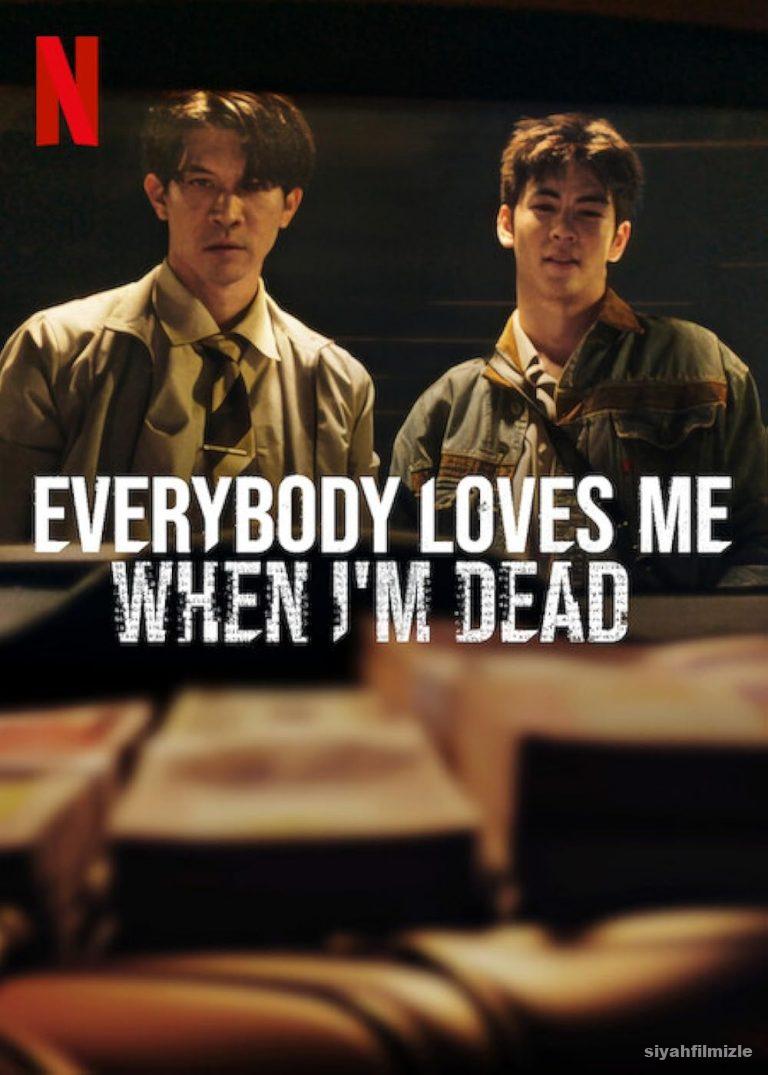 Everybody Loves Me When I’m Dead 2025 izle