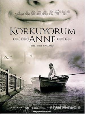 Korkuyorum Anne 2004 izle