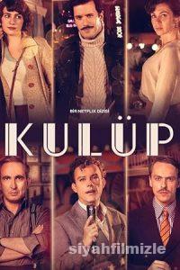 Kulüp 2. Sezon izle Dizi Sansürsüz