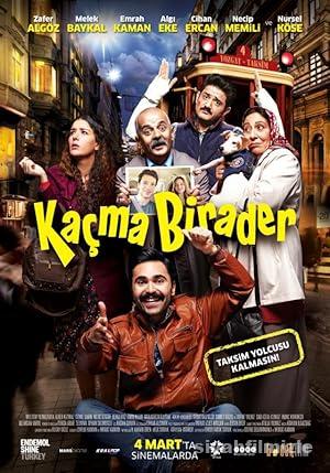 Kaçma Birader 2016 izle