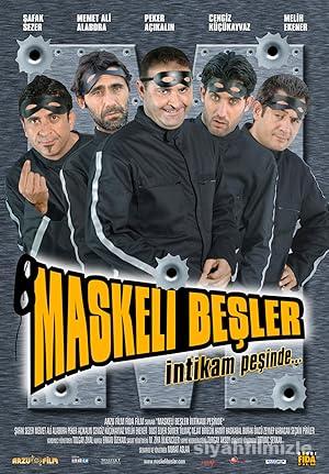 Maskeli Beşler: İntikam Peşinde 2005 izle