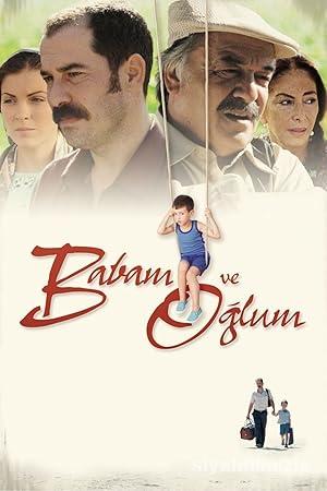 Babam ve Oğlum 2005 Yerli Filmi Full Sansürsüz izle