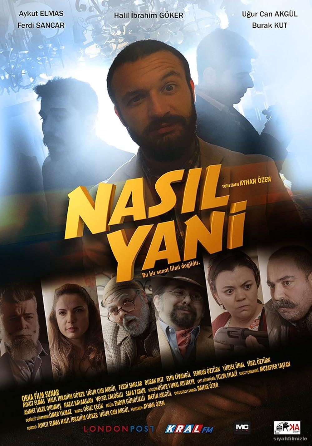 Nasıl Yani 2016 Yerli Filmi Full Sansürsüz izle