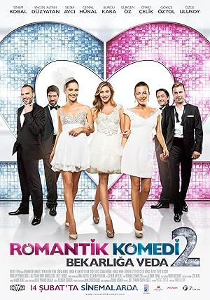 Romantik Komedi 2: Bekarlığa Veda 2013 Yerli Filmi Full izle