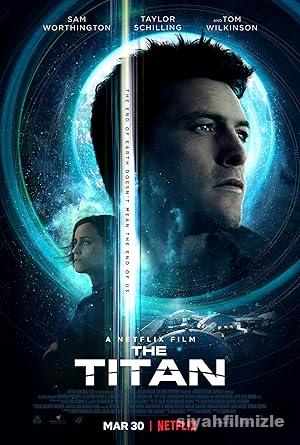 The Titan 2018 Filmi Türkçe Dublaj Altyazılı Full izle