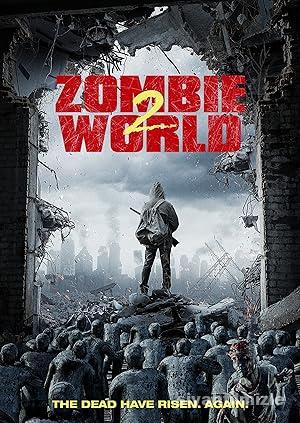 Zombie World 2 2018 Filmi Türkçe Dublaj Altyazılı Full izle