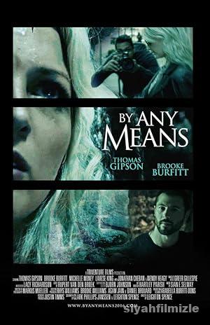 By Any Means 2017 Filmi Türkçe Dublaj Altyazili Full izle